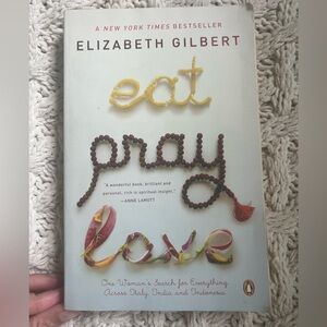 Eat Pray Love by Elizabeth Gilbert